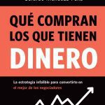 Qué Compran Los Que Tienen Dinero