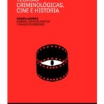 Teorias Criminologicas Cine E Historia Anitua