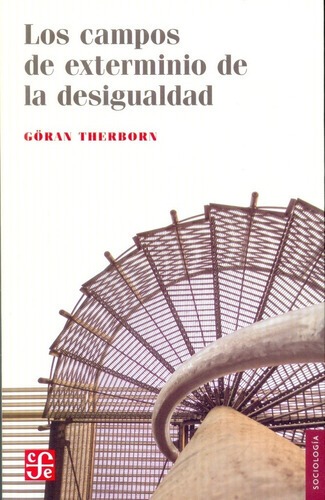 Los Campos De Exterminio De La Desigualdad - Therbor