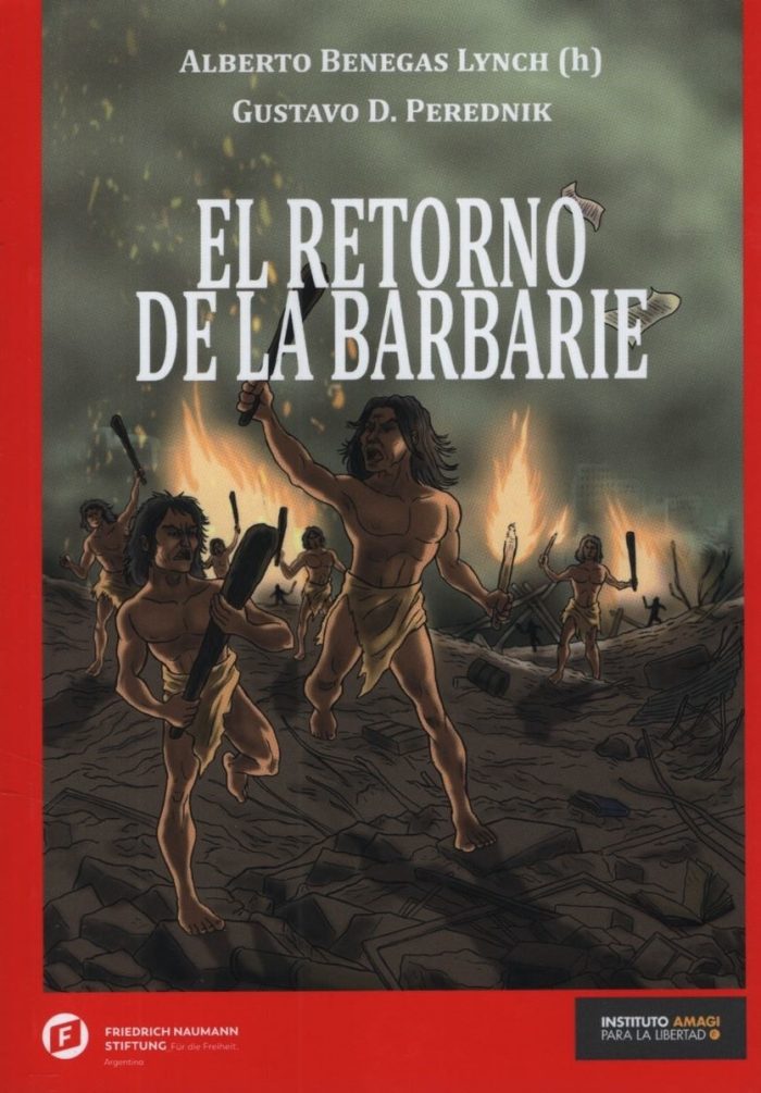 El Retorno De La Barbarie - Benegas Y Perednik - Imagen 1