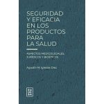 Seguridad Y Eficacia En Los Productos Para La Salud - Eudeba