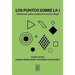Los Puntos Sobre La I - Variaciones En Torno A Hegel