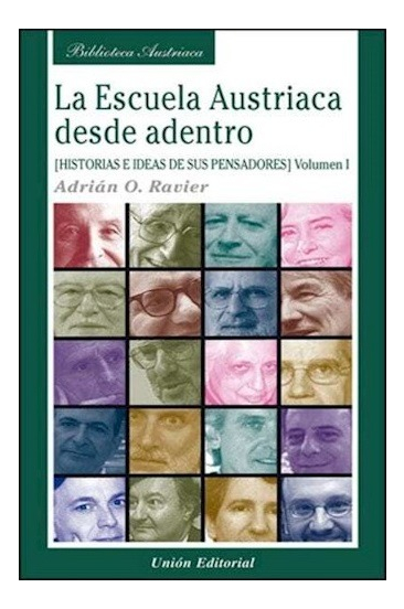 La Escuela Austriaca Desde Adentro Tomo 1 - Ravier