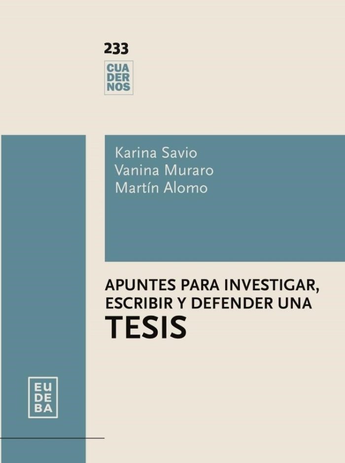 Apuntes Para Investigar, Escribir Y Defender Una Tesis - Karina Savio, De Savio, Karina. Editorial Eudeba, Tapa Blanda En Español, 2023 - Imagen 1