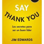 Say Thank You - Los Secretos Para Ser Un Buen Lider