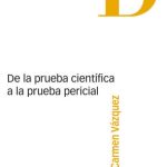 De La Prueba Científica A La Prueba Pericial - Vázquez