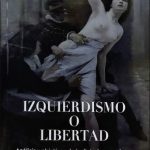Izquierdismo O Libertad