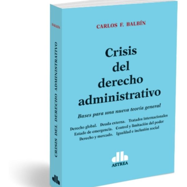 Crisis Del Derecho Administrativo - Balbin