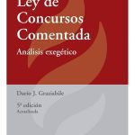 Ley De Concursos Comentada - Análisis Exegético - Graziabile
