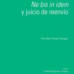 Ne Bis In Idem Y Juicio De Reenvío - Vargas