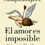Libro El Amor Es Imposible: Ocho Tesis Filosóficas - Darío Sztajnszrajber - Editorial Paidós