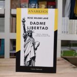 Dadme Libertad Rose Wilder Lane