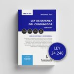 Ley 24.240 - Ley De Defensa Del Consumidor - Ultima Edicion