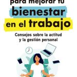 Herramientas Para Mejorar Tu Bienestar En El Trabajo, De Ellen M. Bard. Amat Editorial, Tapa Blanda En Español
