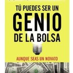 Tu Puedes Ser Un Genio De La Bolsa