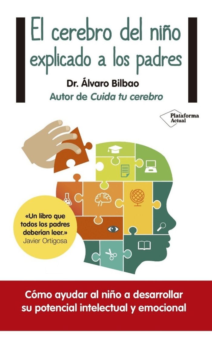 El Cerebro Del Niño Explicado Para Padres - Dr.álvaro Bilbao - Imagen 1