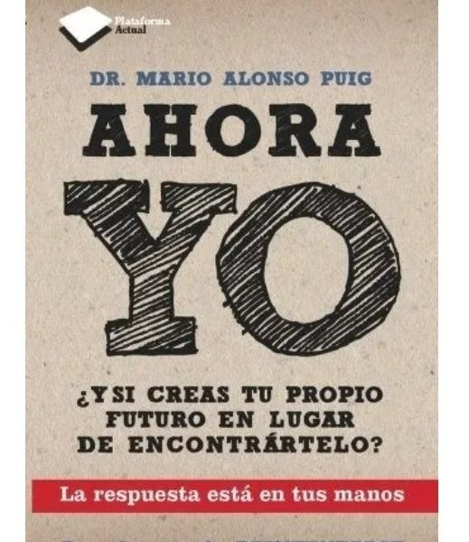 Ahora Yo - Alonso Puig
