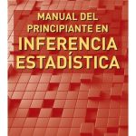 Manual Del Principiante En Inferencia Estadistica