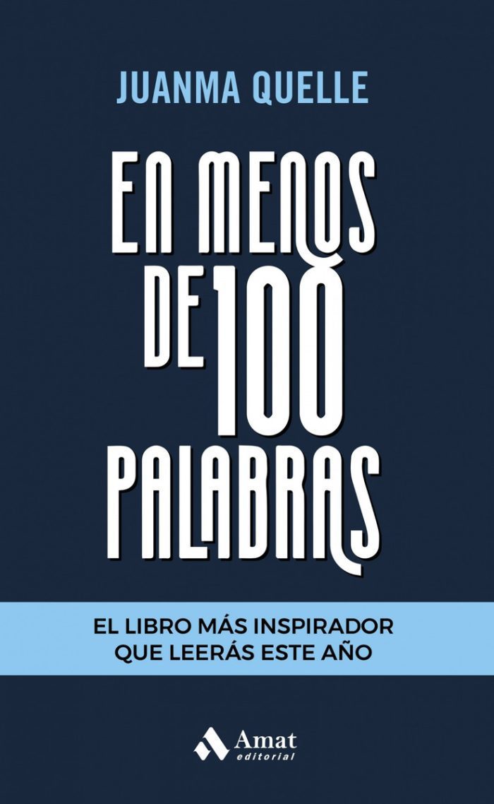 En Menos De 100 Palabras - Juanma Quelle - Imagen 1