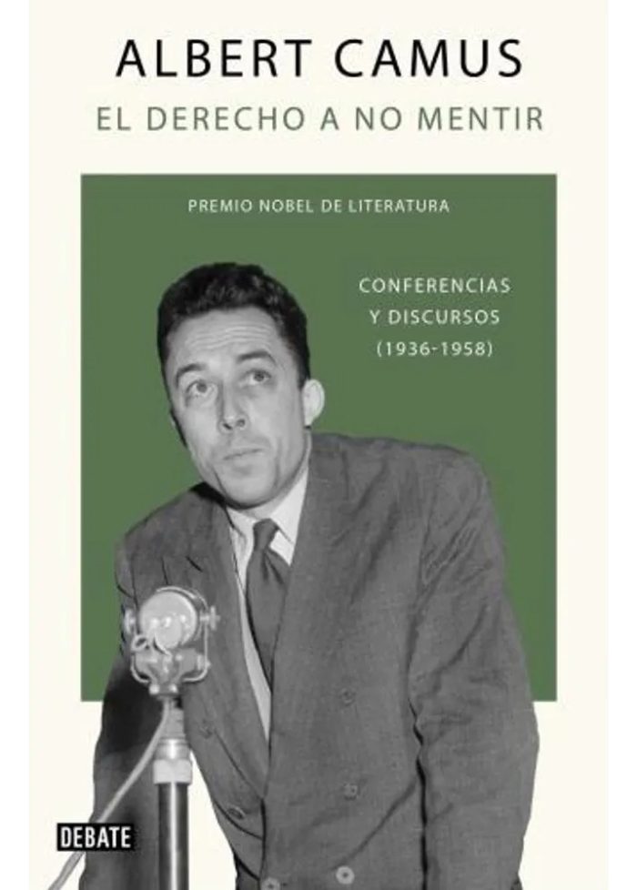 El Derecho A No Mentir - Conferencias Y Discursos - Camus - Imagen 1