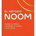 El Metodo Noom - Cambia Habitos Y Tu Relacion Con La Comida