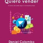 Quiero Vender - Camino Del Sueldo Seguro A La Empresa Propia