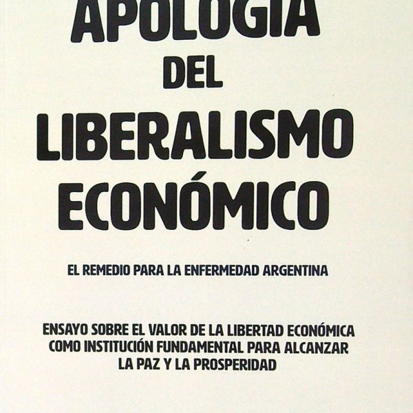 Apologia Del Liberalismo Economico, De Ramos Mejia, Juan Francisco. Editorial Grupo Union, Tapa Blanda En Español, 2023