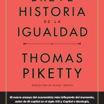 Una Breve Historia De La Igualdad, De Thomas Piketti. Editorial Paidós, Tapa Blanda En Español, 2022
