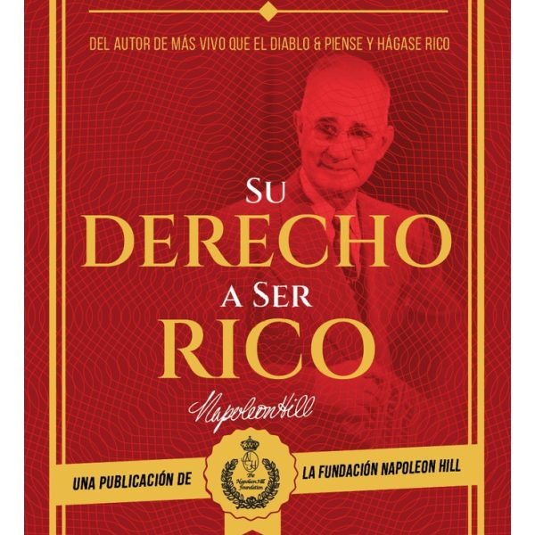 Su Derecho A Ser Rico - Napoleon Hill - Del Fondo