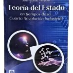Teoría Del Estado En Tiempos De Cuarta Revolución Industrial