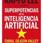 Superpotencias De La Inteligencia Artificial - Kai Fu Lee