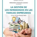 La Gestión De Los Patrimonios En Las Familias Empresarias