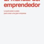El Manual Del Emprendedor - Steve Blank / Bob Dorf