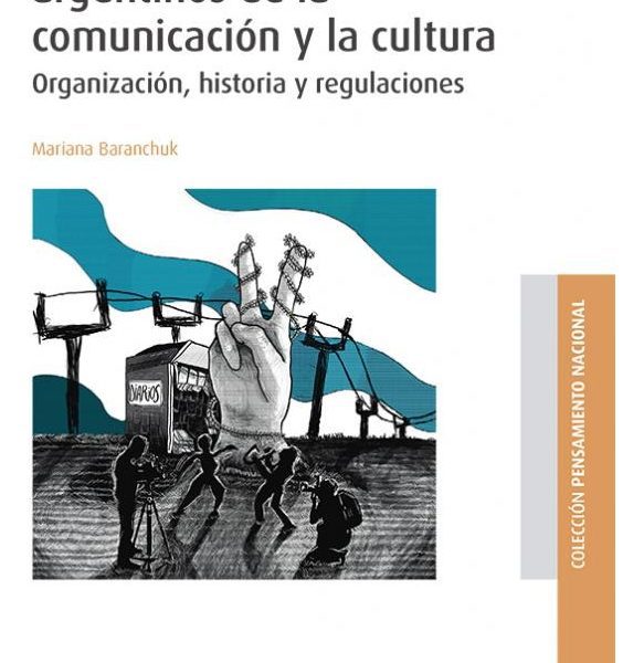 Los Trabajadores Argentinos De La Comunicación Y La Cultura