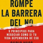 Rompe La Barrera Del No, De Voss, Chris. Editorial Conecta, Tapa Blanda En Español, 2017
