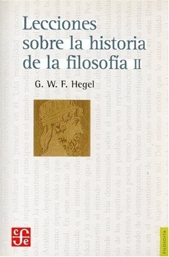 Lecciones Sobre La Historia De La Filosofia Vol. 2 - Hegel
