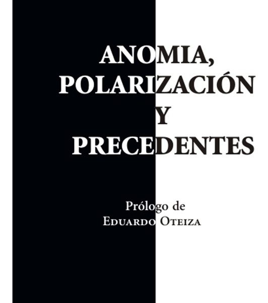 Anomía - Polarización Y Precedentes - Giannini