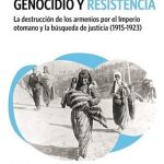 Genocidio Y Resistencia - Destrucción De Armenios - Eudeba