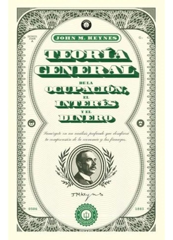 Teoria General De La Ocupacion, El Interes Y El Dinero - Imagen 1