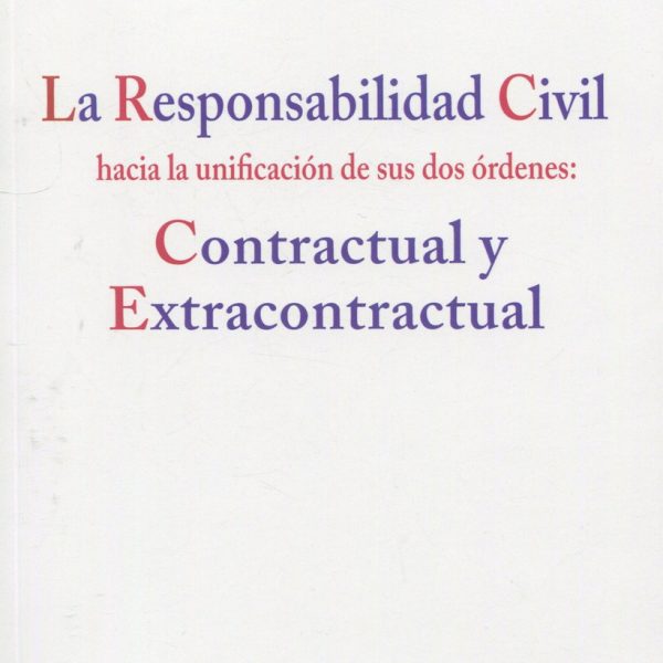 Responsabilidad Civil Hacia La Unificación De Sus Órdenes