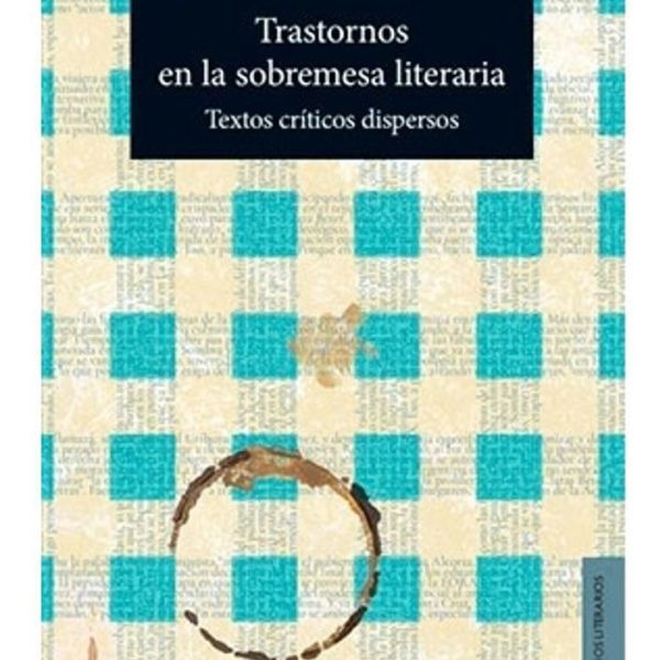 Libro Trastornos En La Sobremesa Literaria - Viñas, David