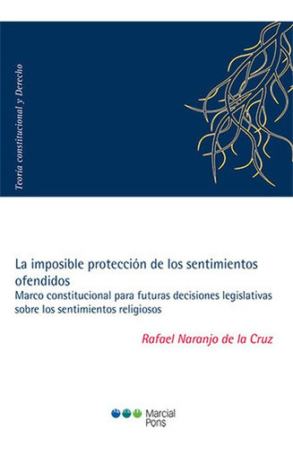 La Imposible Protección De Los Sentimientos Ofendidos