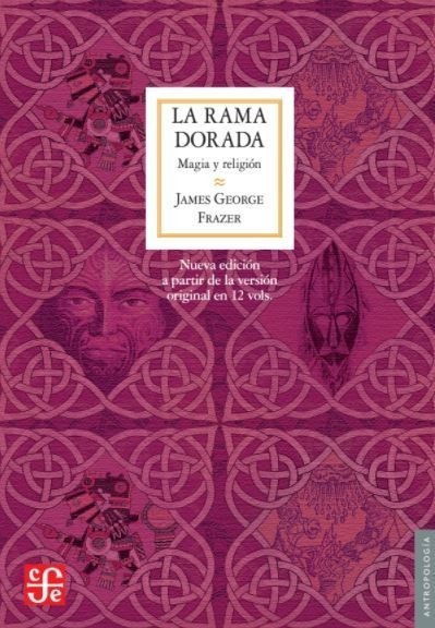 La Rama Dorada - James G. Frazer