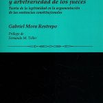 Justicia Constitucional Y Arbitrariedad De Los Jueces