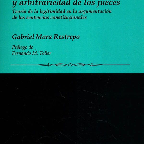 Justicia Constitucional Y Arbitrariedad De Los Jueces