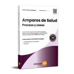 Amparos de Salud procesos y casos 2ª Edición - Liberman