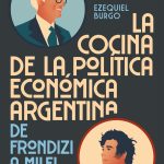 La Cocina De La Política Económica Argentina - Juan Carlos De Pablo