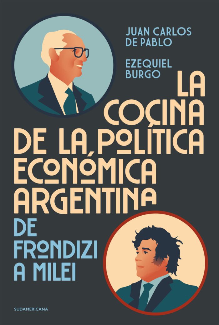 La Cocina De La Política Económica Argentina - Juan Carlos De Pablo - Imagen 1
