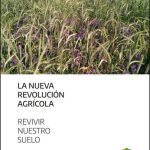 La Nueva Revolución Agrícola - Revivir Nuestro Suelo