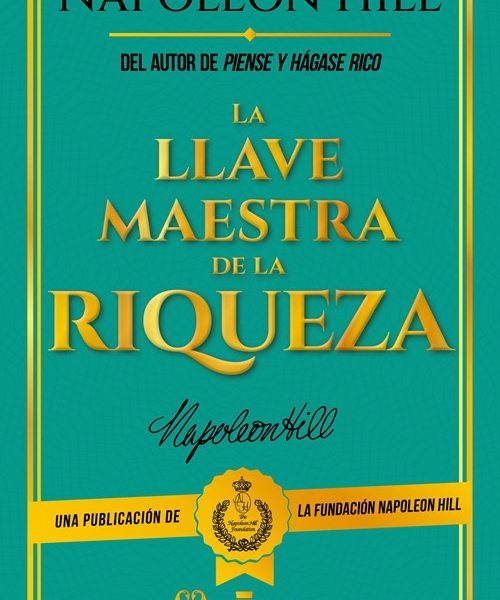 La Llave Maestra De La Riqueza, De Napoleon Hill., Vol. 1. Editorial Del Fondo, Tapa Blanda, Edición 1 En Español, 2024